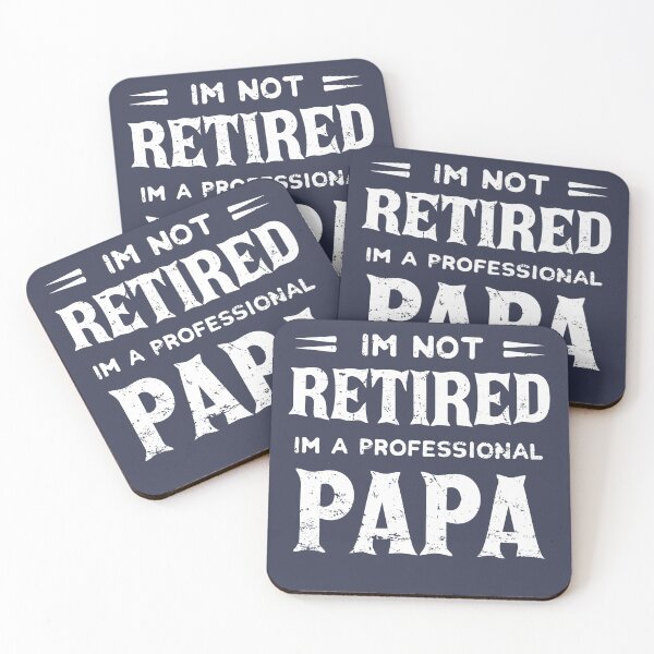 Item preview, I'm Not Retired I'm A Professional Papa,fathers day designed and sold by ELmezz.