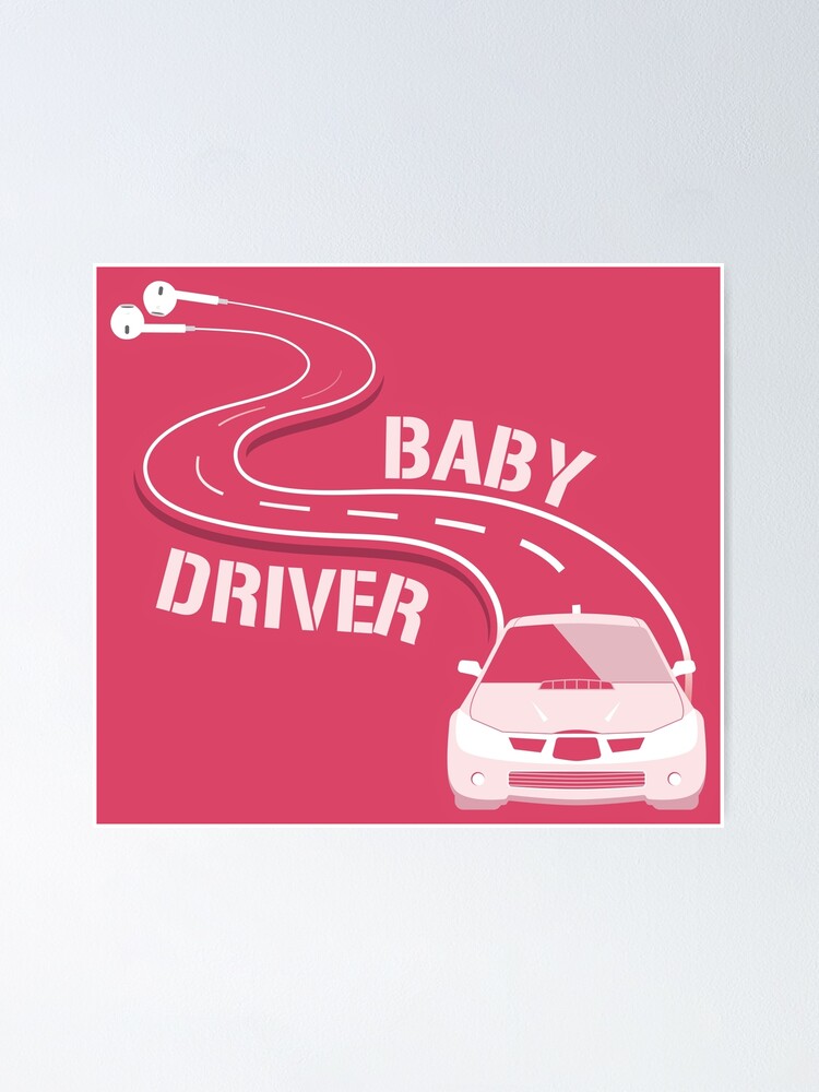 Baby Driver Poster By Rutetorres Redbubble