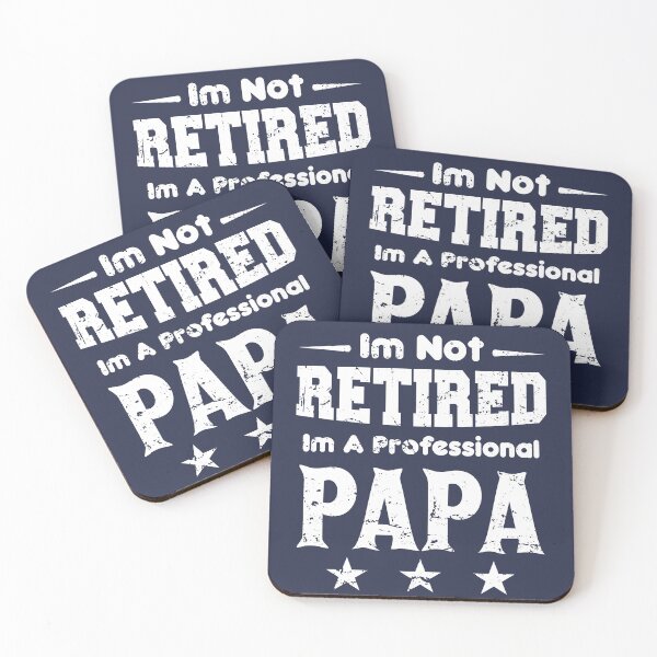 Item preview, i'm Not Retired I'm A Professional Papa,fathers day designed and sold by ELmezz.