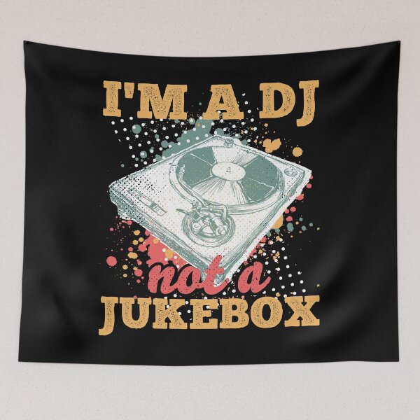 Item preview, I'm A DJ Not A Jukebox Funny Deejay No Requests designed and sold by T-Junkie.