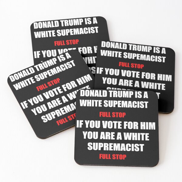 Item preview, Donald Trump is a white supremacist designed and sold by Amna Ahmad.