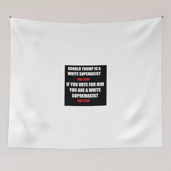 Item preview, Donald Trump is a white supremacist designed and sold by Amna Ahmad.