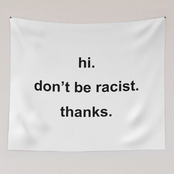 Item preview, Hi dont be racist thanks designed and sold by Profashionall.