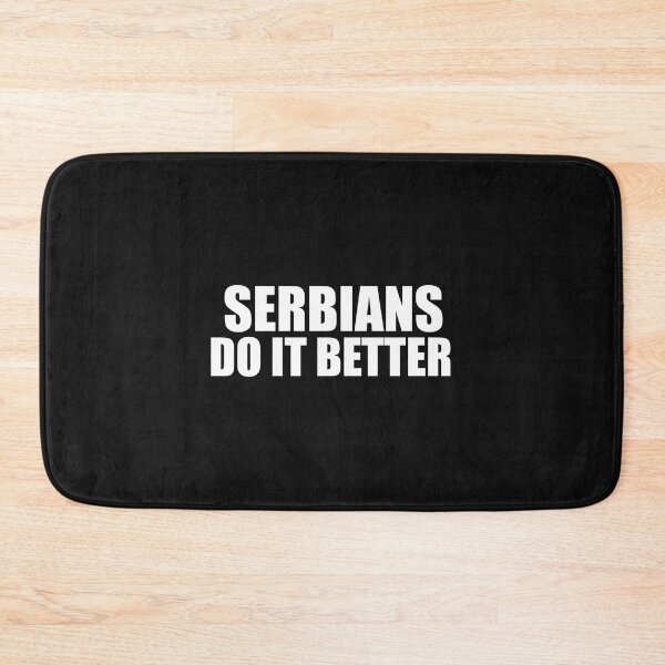 Item preview, Serbians do it better Pride Proud Heritage Serbia designed and sold by losttribe.