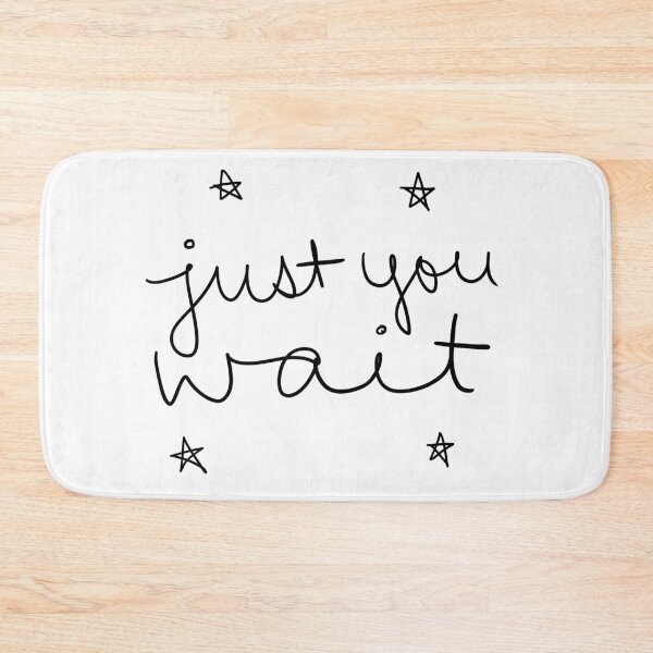 Item preview, Just you wait designed and sold by genalatorre.