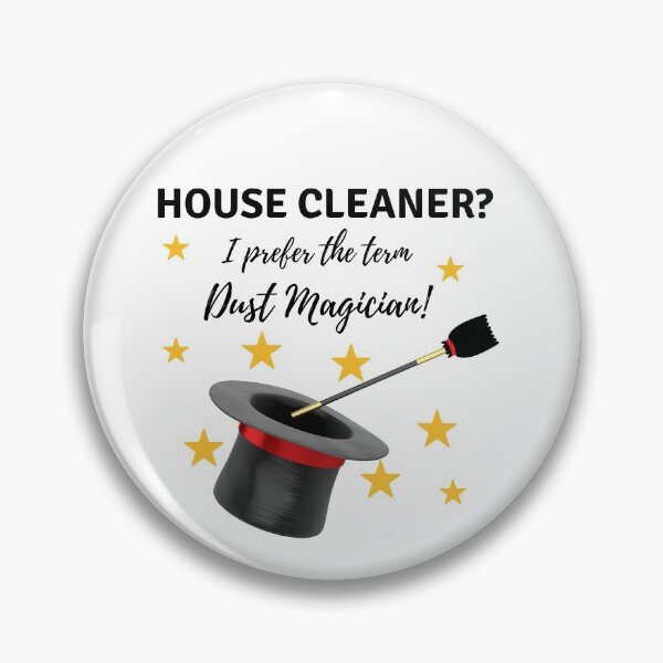 Item preview, House Cleaner? I Prefer the Term Dust Magician! designed and sold by SavvyCleaner.
