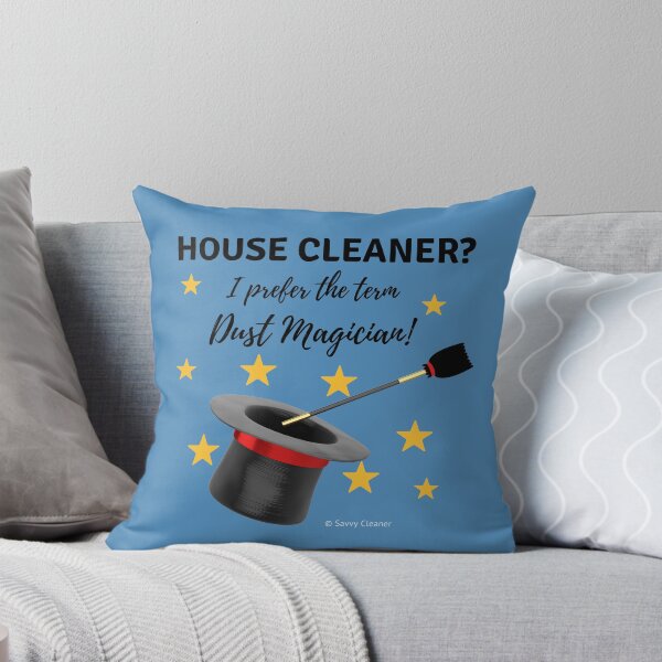 Item preview, House Cleaner? I Prefer the Term Dust Magician! designed and sold by SavvyCleaner.