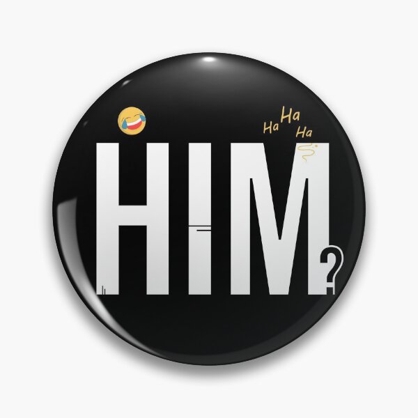Item preview, Him? - Breakup Design designed and sold by Giacob.