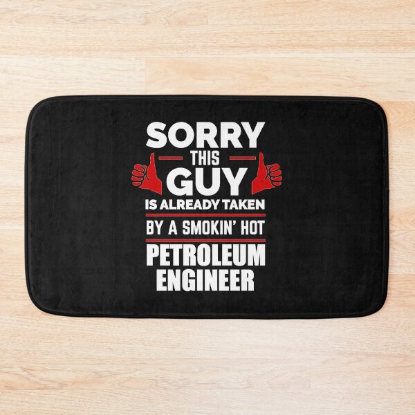 Item preview, Sorry Guy Already taken by hot Petroleum Engineer Engineering designed and sold by losttribe.