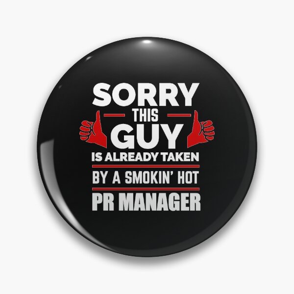 Item preview, Sorry Guy Already taken by hot PR Manager designed and sold by losttribe.