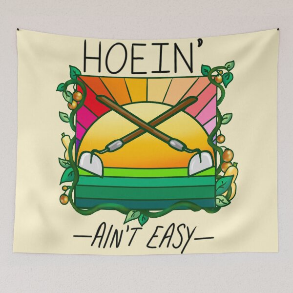 Item preview, Hoein' Ain't Easy designed and sold by sagespirit.