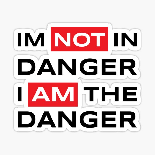 Im The Danger Stickers Redbubble - armed and dangerous roblox song id