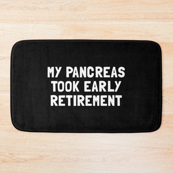 Item preview, My Pancreas Took Early Retirement - Diabetes  designed and sold by T-shirt For You.