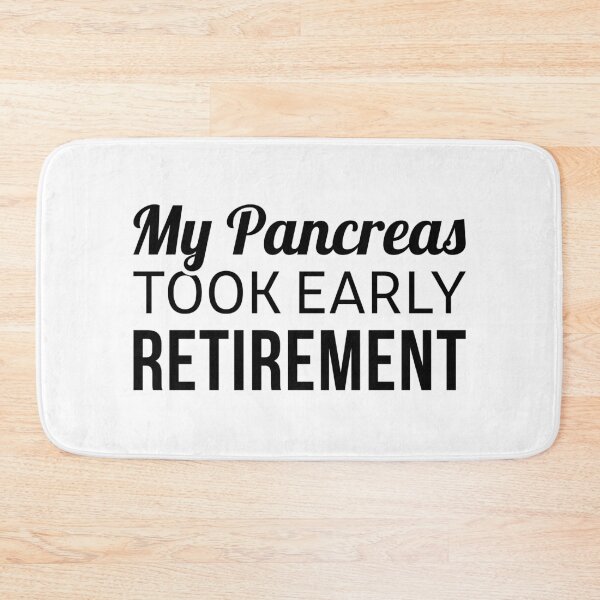 Item preview, My Pancreas Took Early Retirement designed and sold by T-shirt For You.