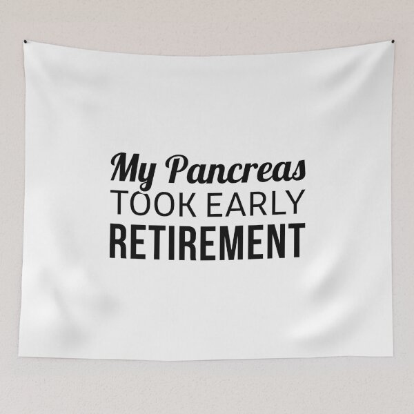 Item preview, My Pancreas Took Early Retirement designed and sold by T-shirt For You.