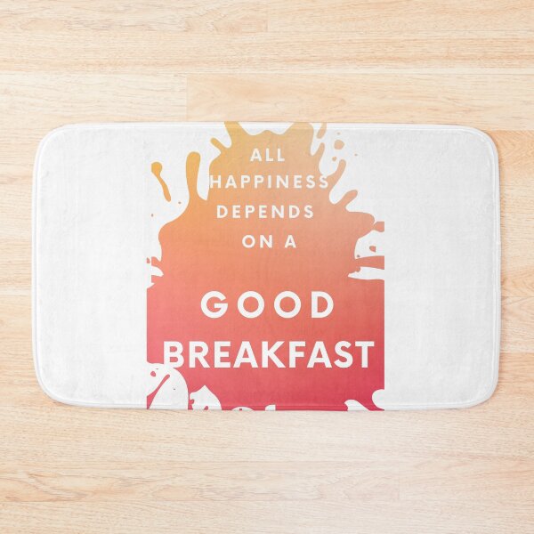 Item preview, All Happiness depends on a Good Breakfast designed and sold by jlazar89.