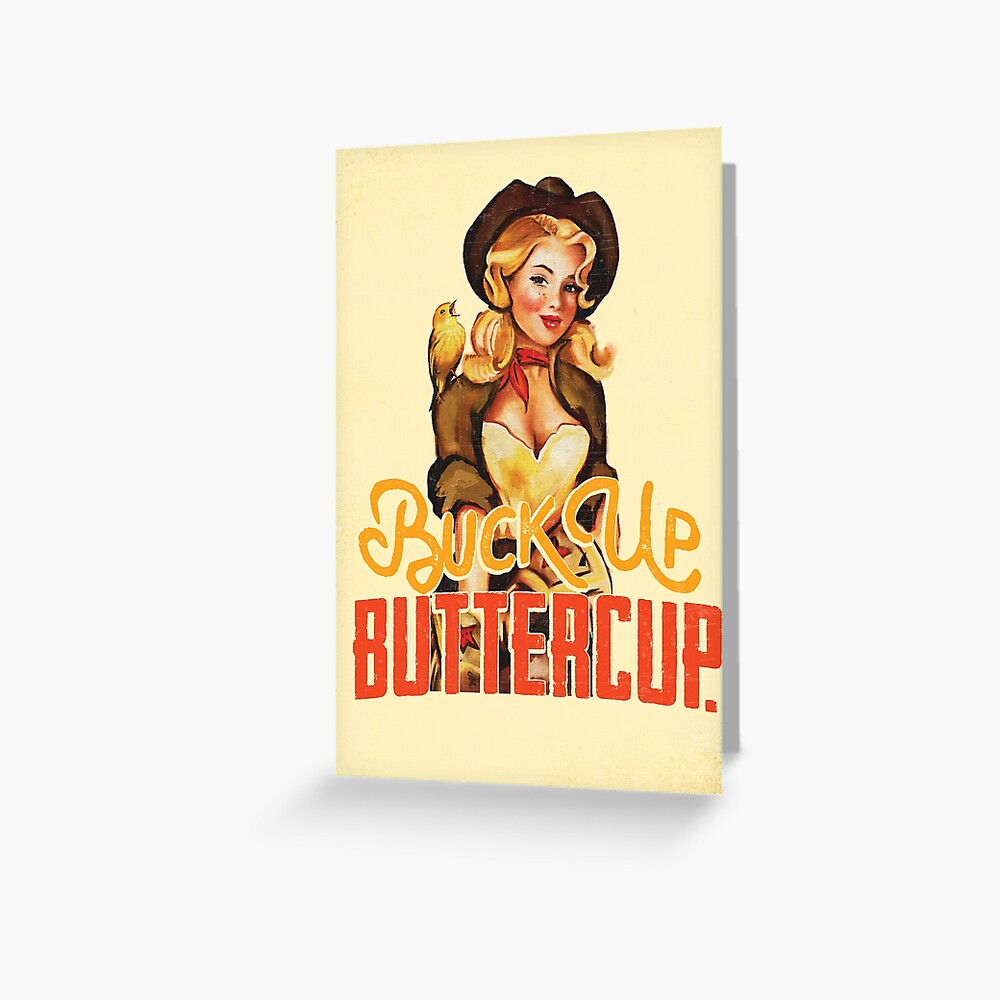 ""Buck Up Buttercup" Western Pinup Art" Greeting Card by gramse212