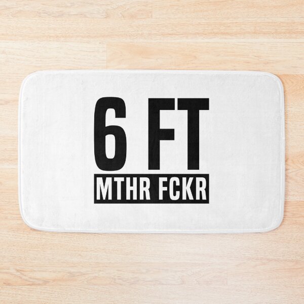 Item preview, 6 Ft Mthr Fckr designed and sold by T-shirt For You.