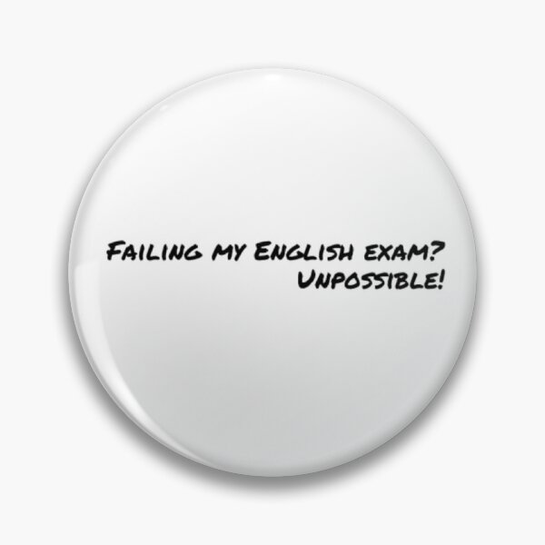 Item preview, Failing my English exam? Unpossible! designed and sold by Tantatee.