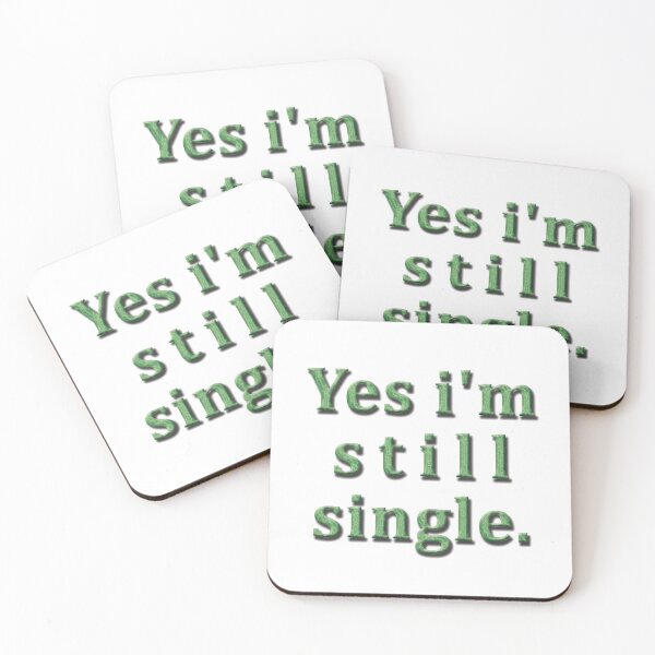 Item preview, Illustration with graphic text: "Yes, I'm still single." designed and sold by Richter-20.