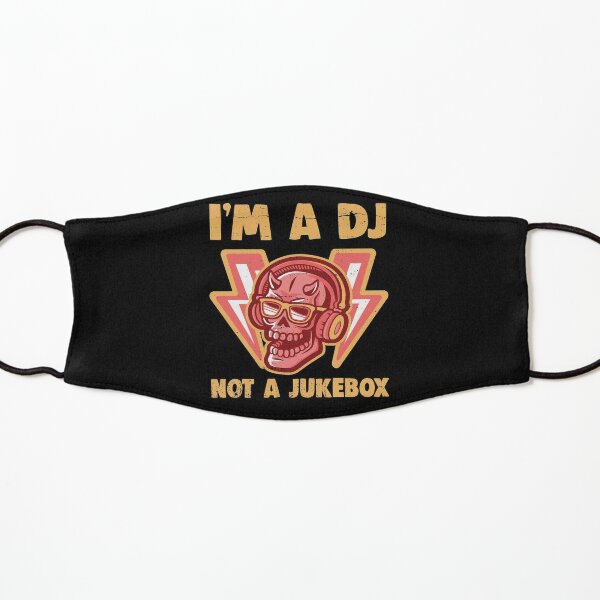 I'm A DJ Not A Jukebox Funny Deejay No Requests Kids Mask