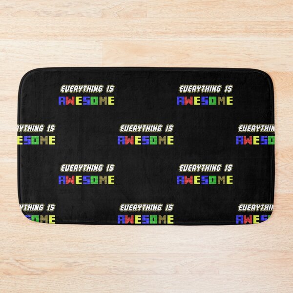 Item preview, Everything Is Awesome! designed and sold by TeamPineapple.