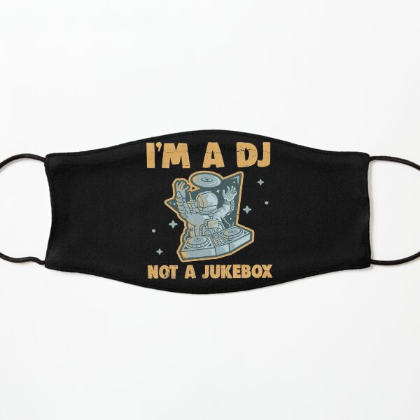 I'm A DJ Not A Jukebox Funny Deejay No Requests Kids Mask