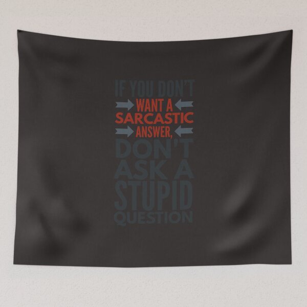 Item preview, Sarcastic answer for sarcastic question designed and sold by PaperDreamPod.