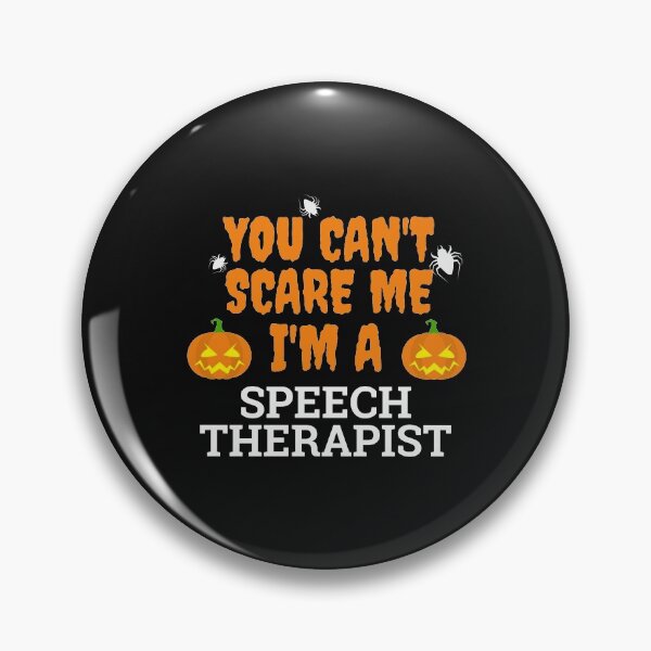 Item preview, Can't scare me  I'm a  speech therapist Halloween designed and sold by losttribe.