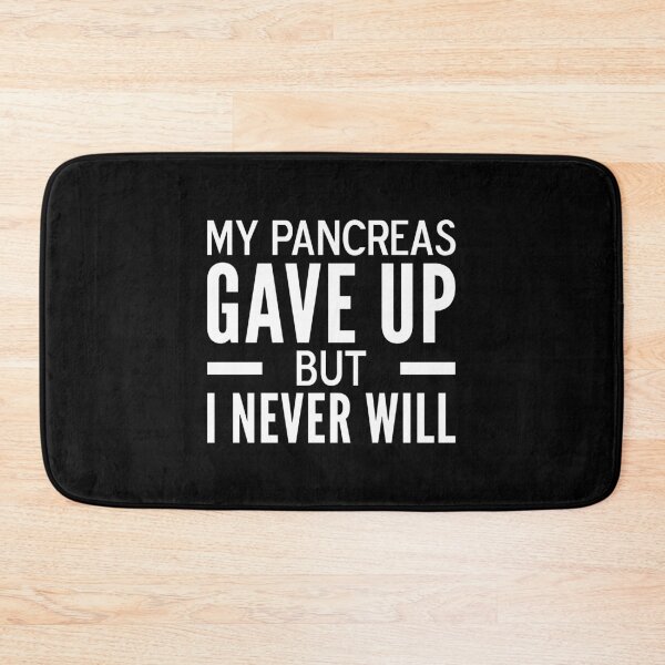 Item preview, My Pancreas Gave Up But I Never Will - Diabetes  designed and sold by T-shirt For You.