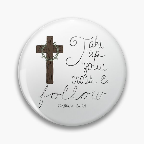 Item preview, Matthew 16:24 take up your cross designed and sold by Mustard-Seeds.