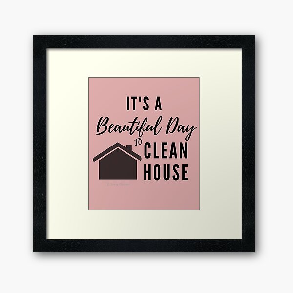 Item preview, It's a Beautiful Day to Clean House designed and sold by SavvyCleaner.
