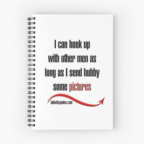 Artikelvorschau, I can hook up with other men as long as I send hubby some pictures entworfen und verkauft von hotwifequotes.