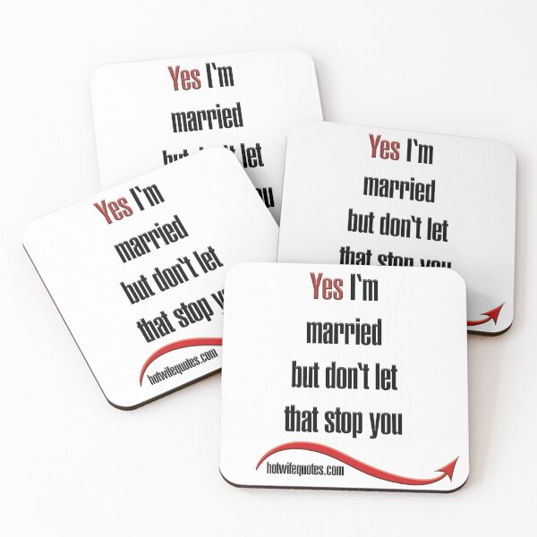 Artikelvorschau, Yes I‘m married but don‘t let  that stop you entworfen und verkauft von hotwifequotes.