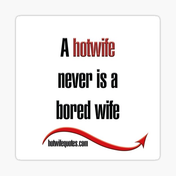 Item preview,  just let me know - we will add it to our program! designed and sold by hotwifequotes.