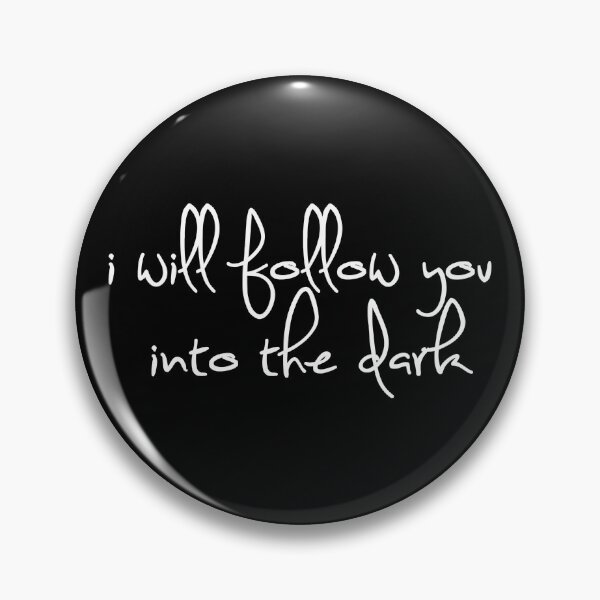 Item preview, i will follow you into the dark designed and sold by liam-tipper.