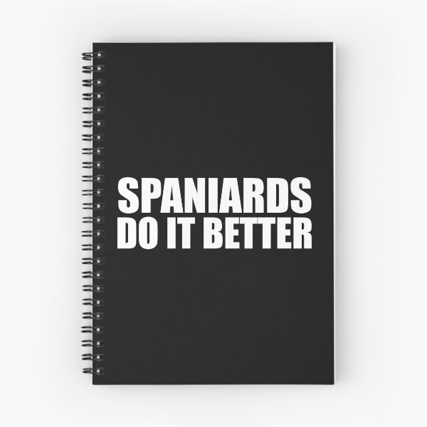 Item preview, Spaniards do it better Spanish Pride Proud Heritage Spain designed and sold by losttribe.