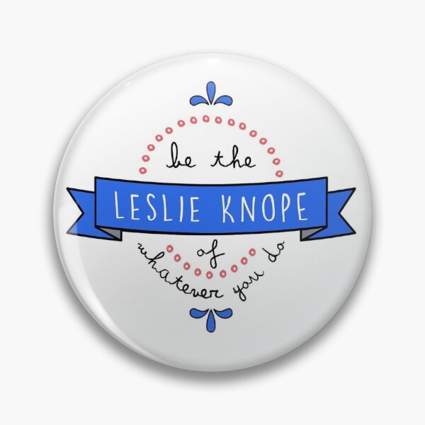 Item preview, Be the Leslie Knope of Whatever You Do designed and sold by emilysmithart.