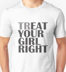 TR/EAT YOUR GIRL RIGHT Unisex T-Shirt