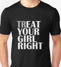 TR/EAT YOUR GIRL RIGHT Unisex T-Shirt