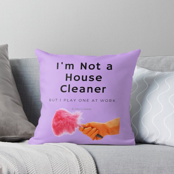 Item preview, I'm Not a House Cleaner designed and sold by SavvyCleaner.