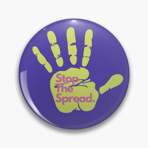 Item preview, "Stop the spread" Merchandise designed and sold by NelRalp.