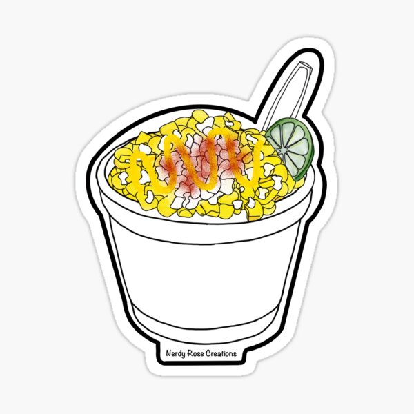 "Esquite Corn in a Cup " Sticker for Sale by RCadenas1 Redbubble