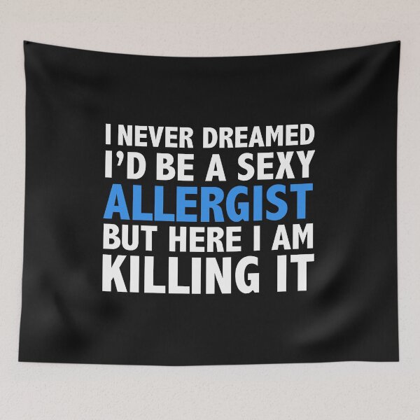 Item preview, Never dreamt I'd be Sexy Allergist but Killing it Graduation designed and sold by losttribe.