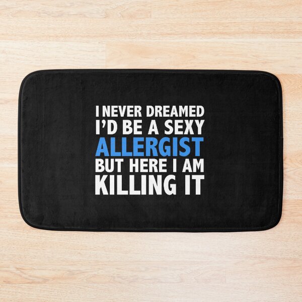 Item preview, Never dreamt I'd be Sexy Allergist but Killing it Graduation designed and sold by losttribe.