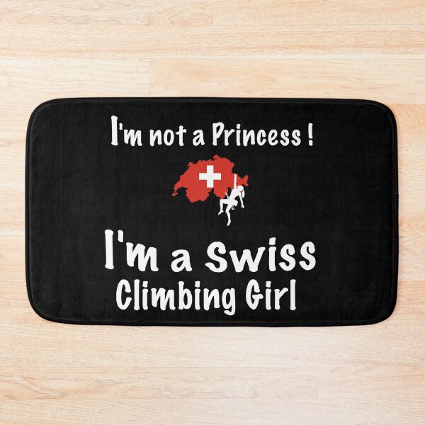 Item preview, I'm not a Princess? I'm a Swiss climbing girl. designed and sold by tets.