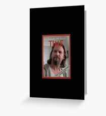 The Dude - Time Magazine Man of the Year Greeting Card