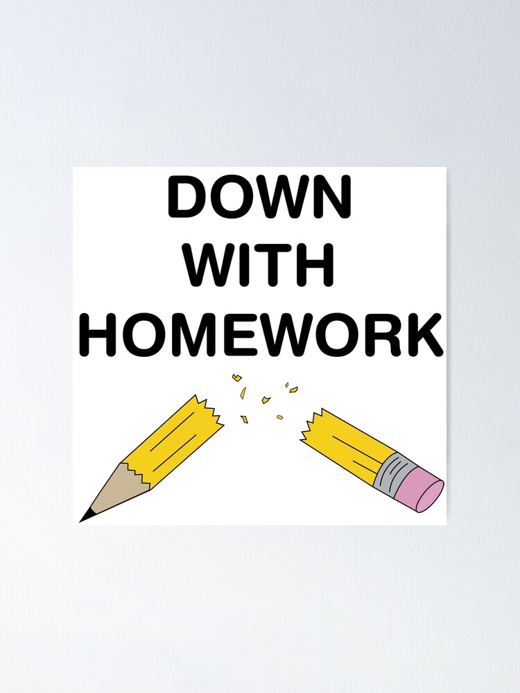 down with homework ne demek