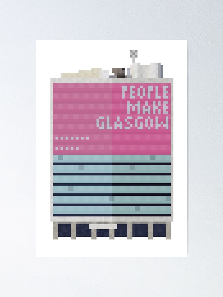 Thumbnail 1 of 3, Poster, People Make Glasgow Pixel Tower designed and sold by TheRandomFactor.