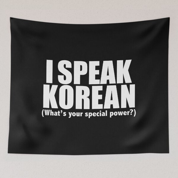 Item preview, I SPEAK KOREAN What’s your special power Korea designed and sold by losttribe.